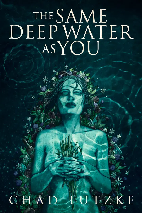 The Same Deep Water as You by Chad Lutzke cover