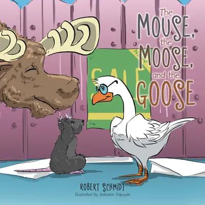 The Mouse, the Moose, and the Goose book cover