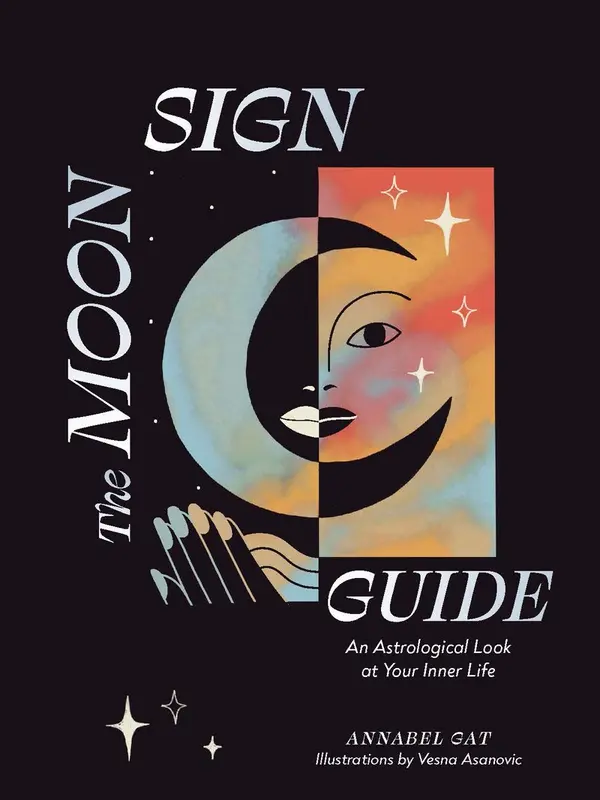 The Moon Sign Guide by Annabel Gat, Vesna Asanovic cover