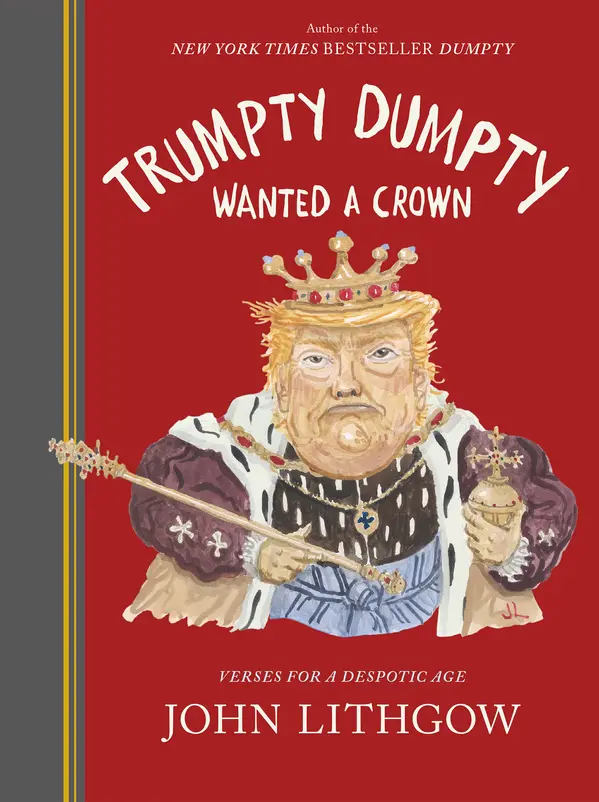 Trumpty Dumpty Wanted a Crown by John Lithgow cover