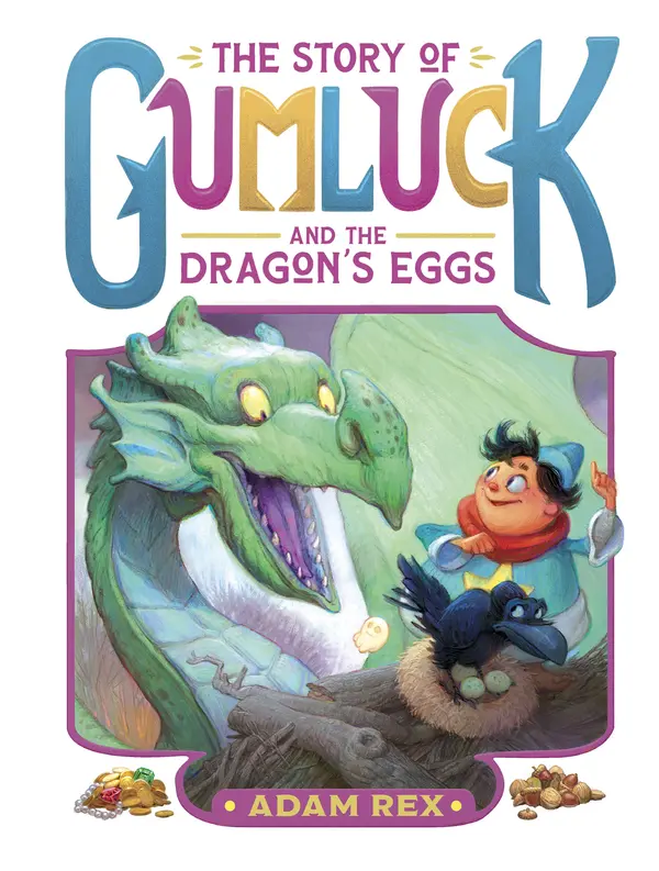 The Story of Gumluck and the Dragon’s Eggs by Adam Rex cover