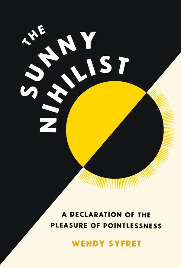 The Sunny Nihilist by Wendy Syfret cover