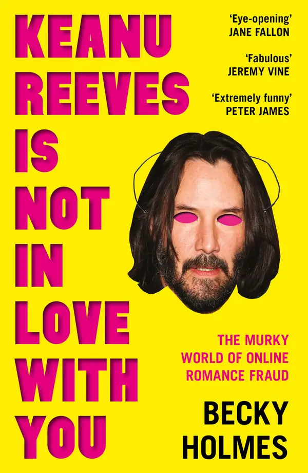 Keanu Reeves Is Not In Love With You by Becky Holmes cover