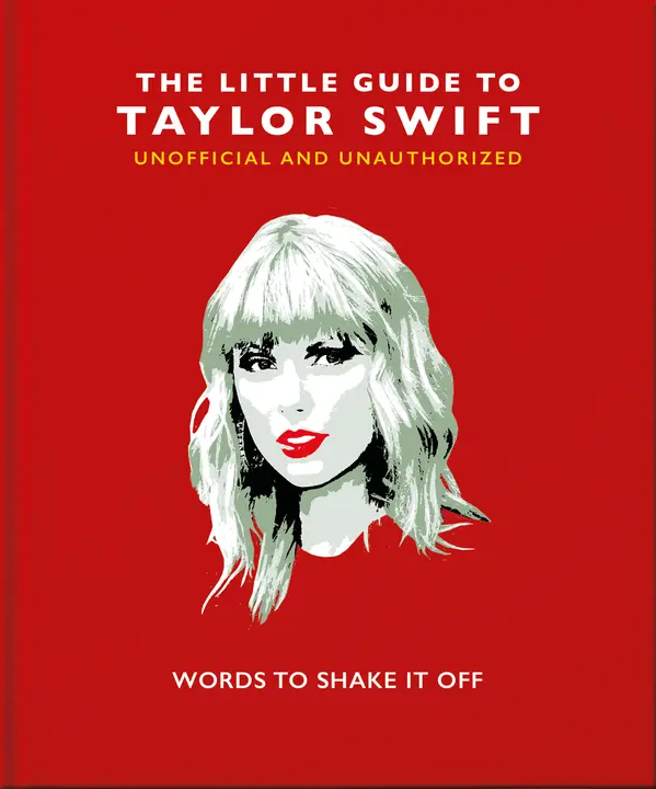 The Little Guide to Taylor Swift: Words to Shake It Off (The Little Book of...) by Orange Hippo! cover