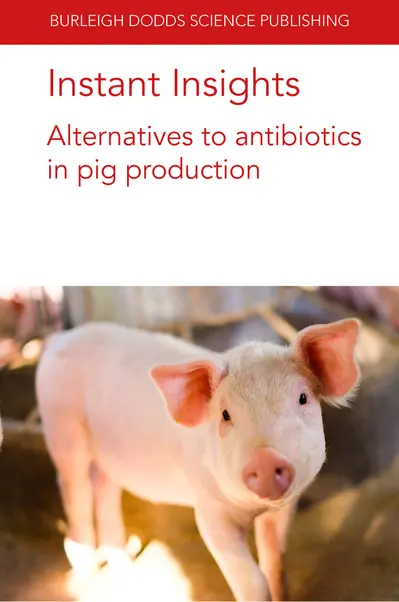 Instant Insights: Alternatives to antibiotics in pig production book cover