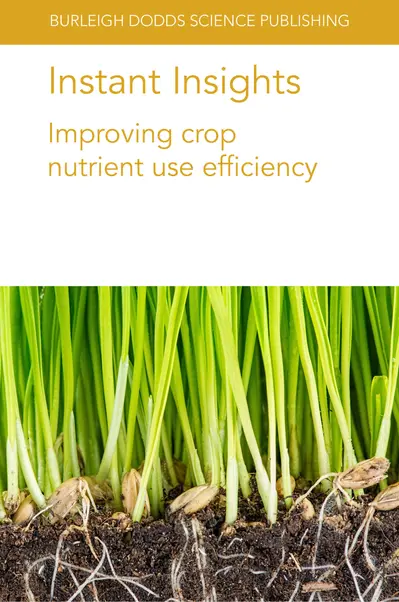Instant Insights: Improving crop nutrient use efficiency book cover