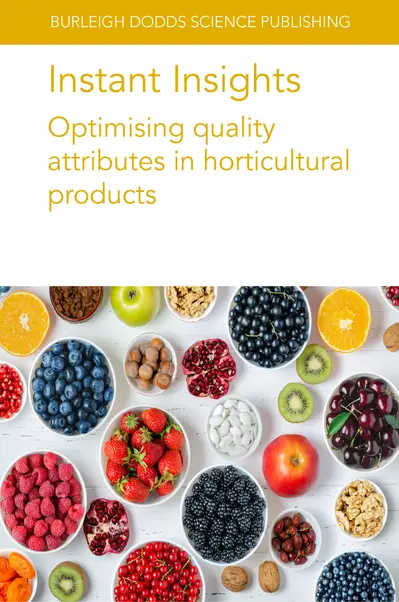 Instant Insights: Optimising quality attributes in horticultural products book cover