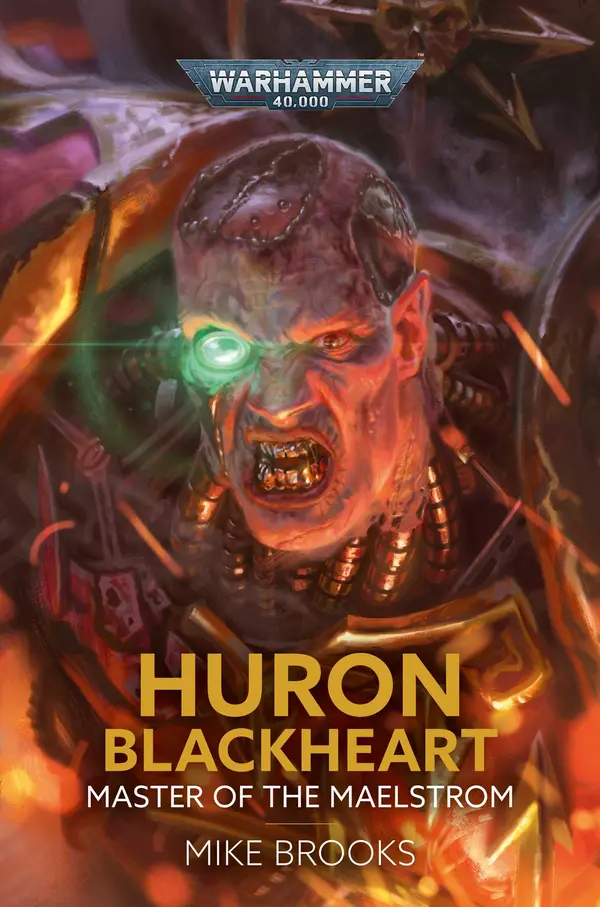 Huron Blackheart: Master of the Maelstrom (Warhammer 40,000) by Mike Brooks cover