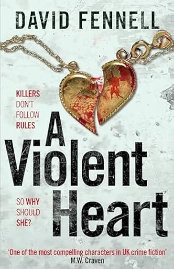 A Violent Heart (DI Grace Archer) by David Fennell cover