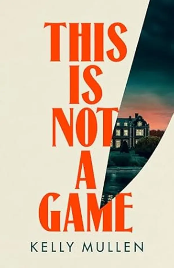 This Is Not a Game by Kelly Mullen cover