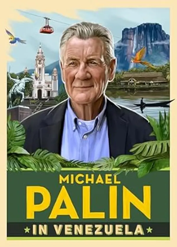 Michael Palin in Venezuela: The incredible new book from the bestselling author and Britain's best-loved travel writer by Michael Palin cover