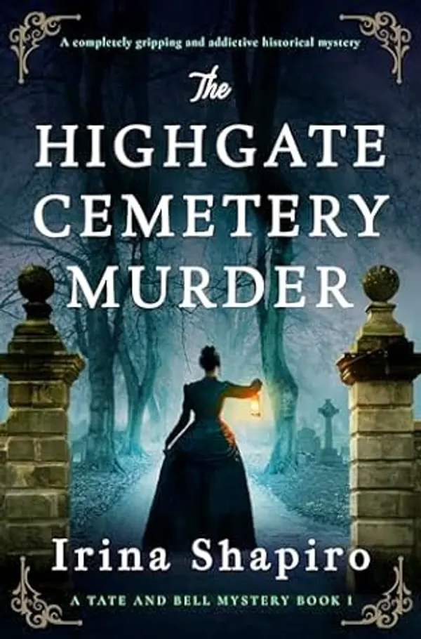 The Highgate Cemetery Murder (Tate and Bell Mystery #1) by Irina Shapiro cover