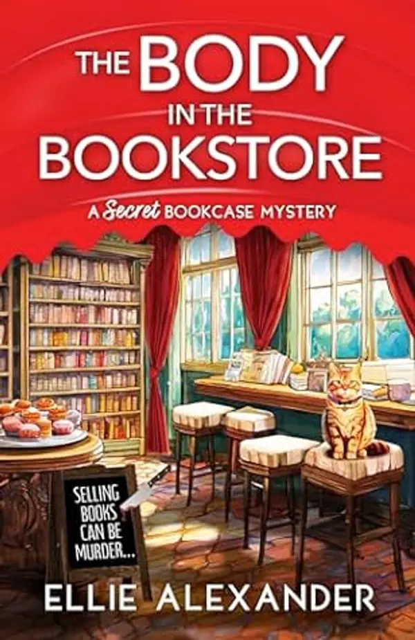 The Body in the Bookstore (A Secret Bookcase Mystery #1) by Ellie Alexander cover