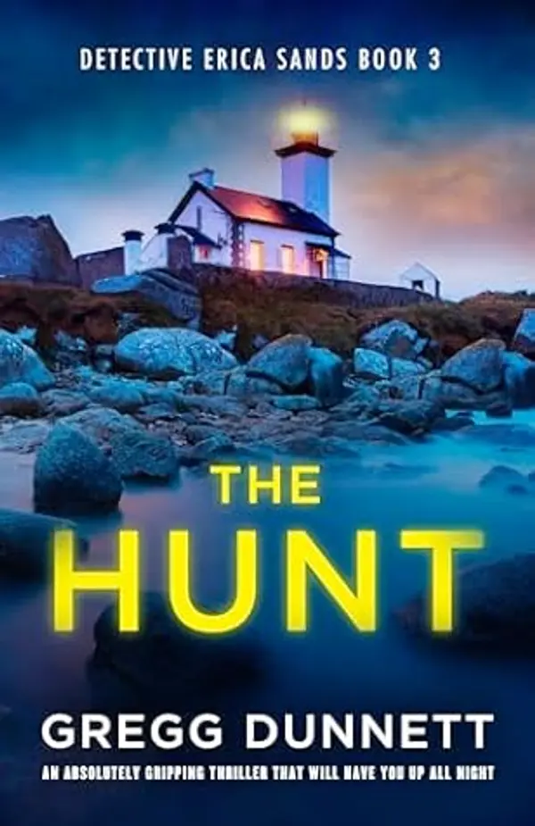 The Hunt (Detective Erica Sands #3) by Gregg Dunnett cover