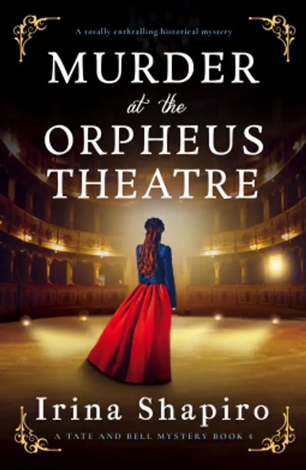 Murder at the Orpheus Theatre: A totally enthralling historical mystery (A Tate and Bell Mystery Book 4) by Irina Shapiro cover