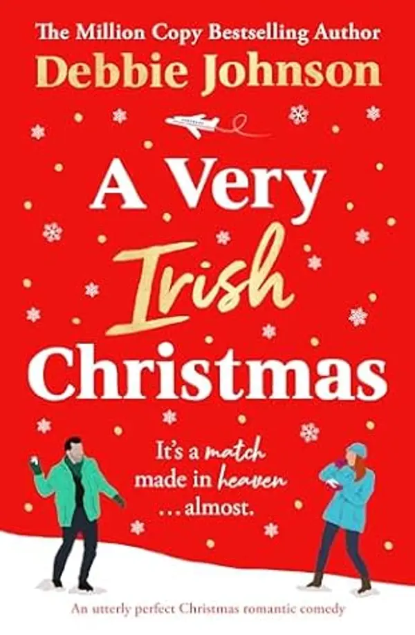 A Very Irish Christmas: An utterly perfect Christmas romantic comedy by Debbie Johnson cover