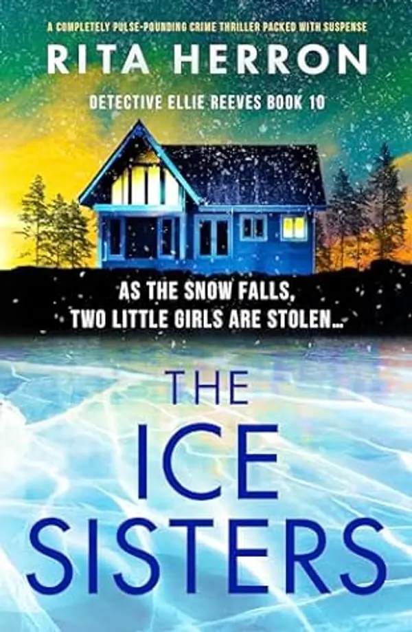 The Ice Sisters (Detective Ellie Reeves #10) by Rita Herron cover