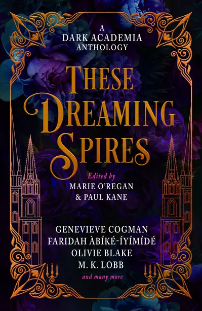These Dreaming Spires: A Dark Academia Anthology book cover