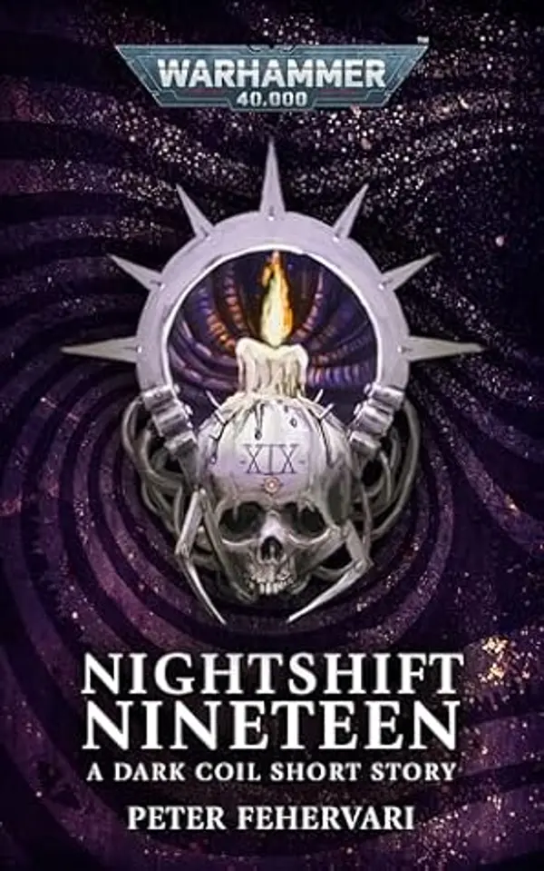 Nightshift Nineteen (Warhammer 40,000) by Peter Fehervari cover