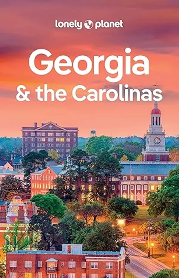 Lonely Planet Georgia & the Carolinas (Travel Guide) by Amy C. Balfour cover