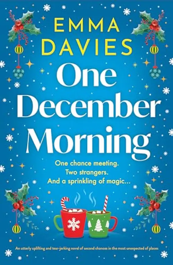 One December Morning: An utterly uplifting and tear-jerking novel of second chances in the most unexpected of places by Emma Davies cover