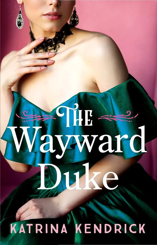The Wayward Duke (Private Arrangements) by Katrina Kendrick cover