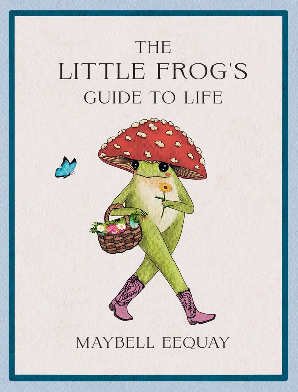 The Little Frog's Guide to Life by Maybell Eequay cover