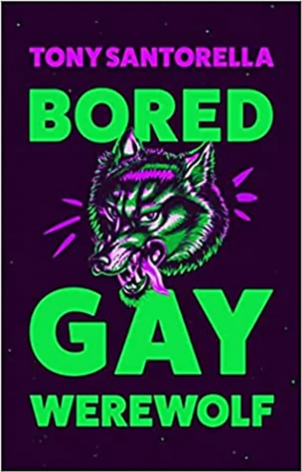 Bored Gay Werewolf by Tony Santorella cover