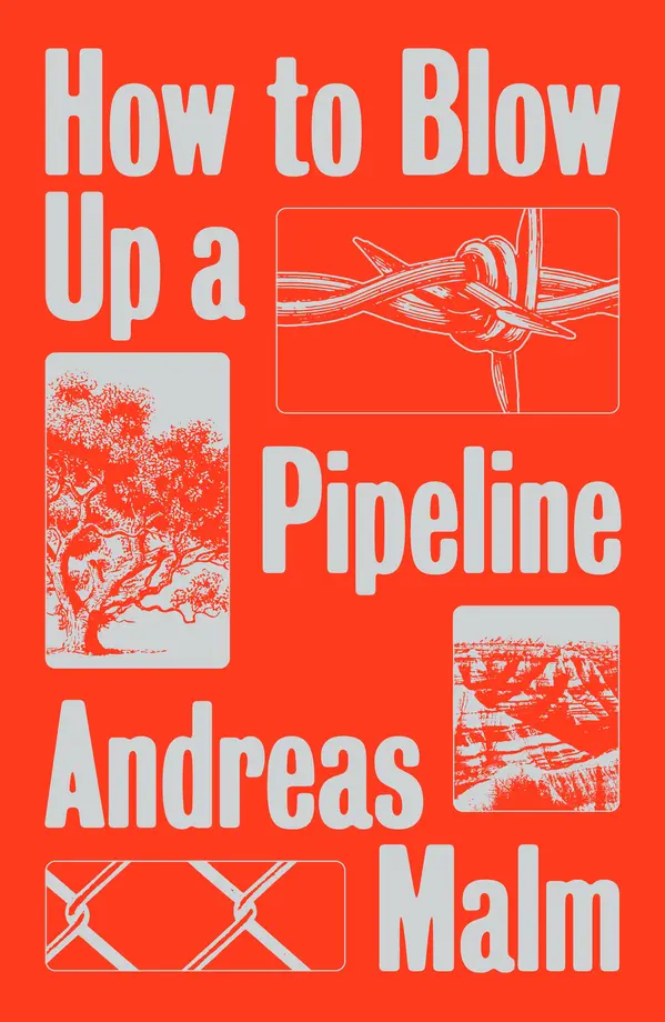 How to Blow Up a Pipeline by Andreas Malm cover