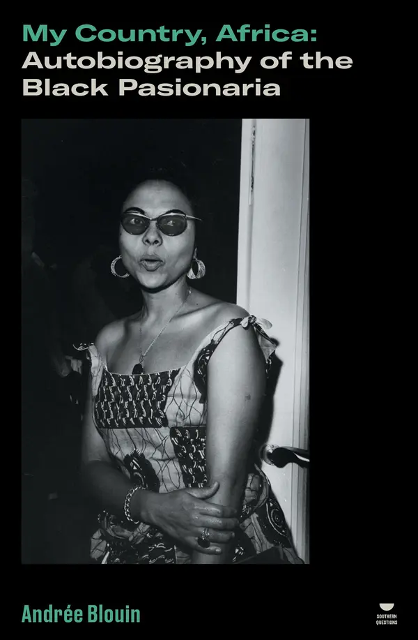 My Country, Africa by Andrée Blouin, Jean Mackellar, Adom Getachew, Thomas Meaney cover