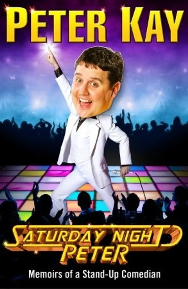 Saturday Night Peter: Memoirs of a Stand-up Comedian by Peter Kay cover