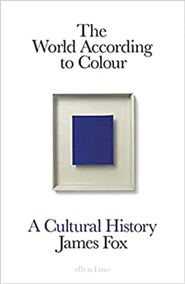 The World According to Colour /anglais by James Fox cover