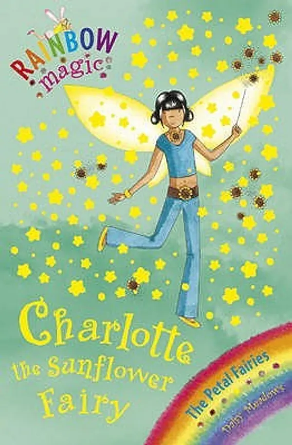 Charlotte The Sunflower Fairy (Rainbow Magic: Petal Fairies, #4) by Daisy Meadows cover