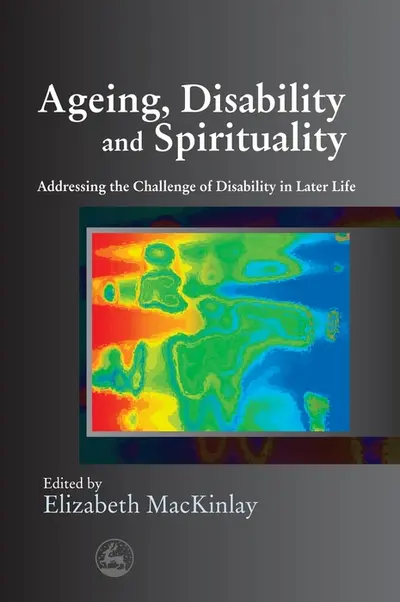 Ageing, Disability and Spirituality book cover