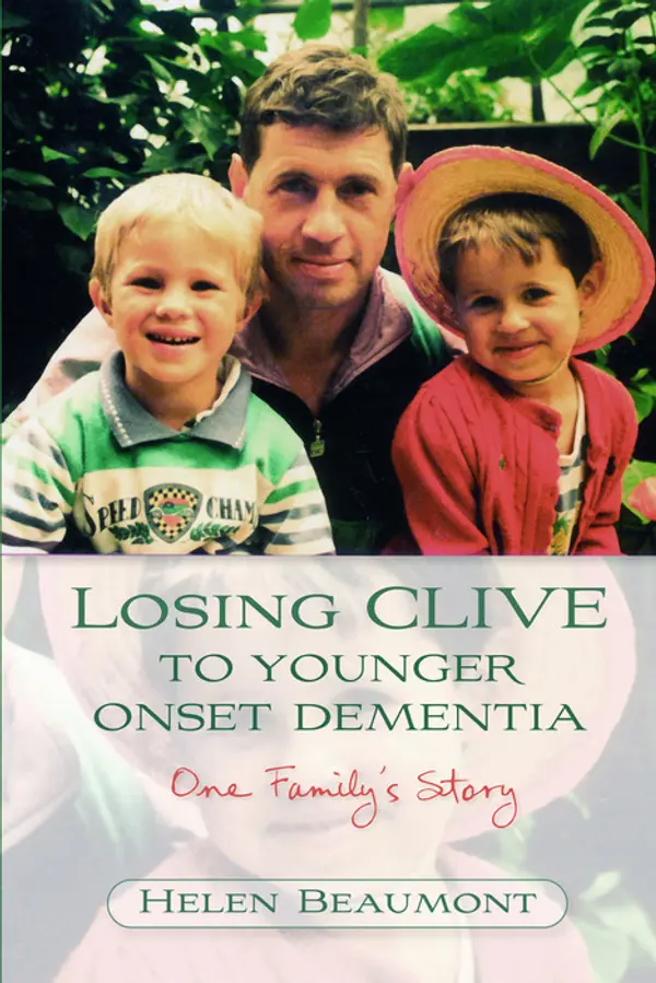 Losing Clive to Younger Onset Dementia by Helen Beaumont cover