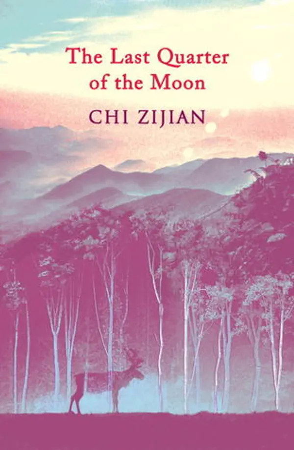 The Last Quarter of the Moon by Chi Zijian cover