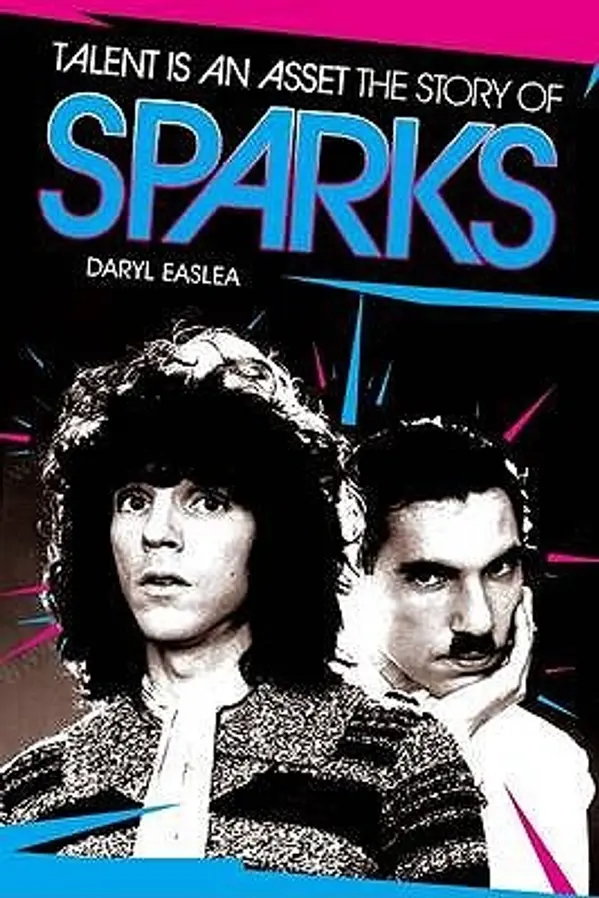 Talent Is An Asset: The Story Of Sparks by Easlea Daryl cover