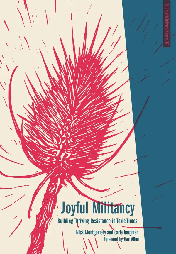 Joyful Militancy by Carla Bergman, Nick Montgomery, Hari Alluri cover