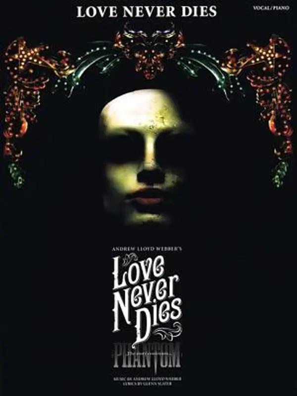Love Never Dies: Phantom: The Story Continues... by Andrew Lloyd Webber cover