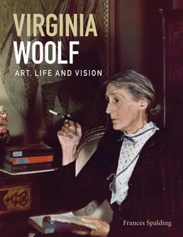 Virginia Woolf: Art, Life and Vision by Frances Spalding cover