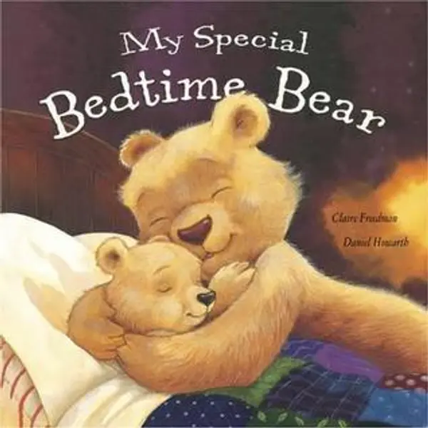 My Special Bedtime Bear by Claire Freedman cover