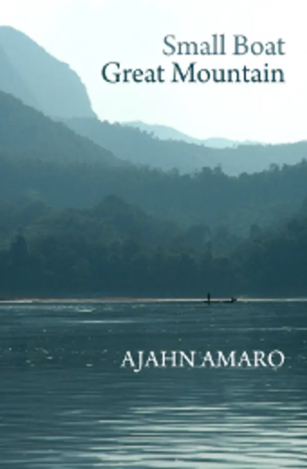 Small Boat, Great Mountain by Ajahn Amaro cover