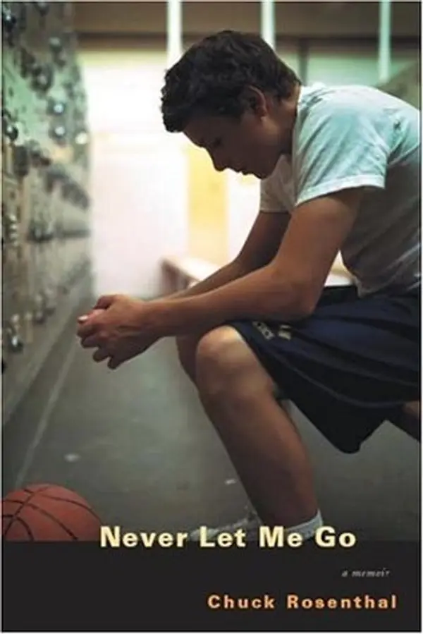 Never Let Me Go by Chuck Rosenthal cover