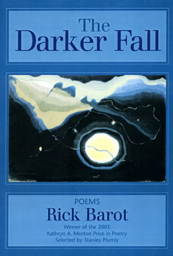 The Darker Fall: Poems by Rick Barot cover