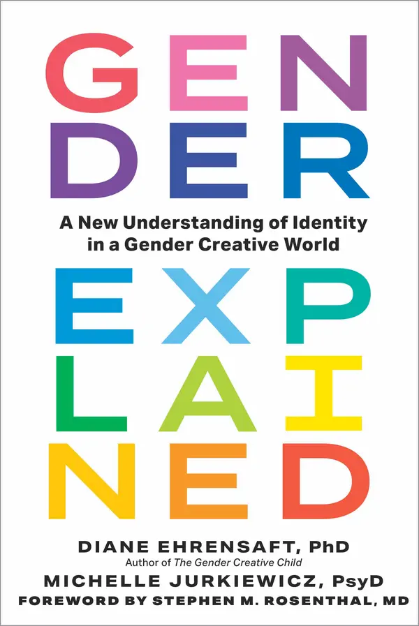 Gender Explained by Diane Ehrensaft, Michelle Jurkiewicz, Stephen M. Rosenthal cover