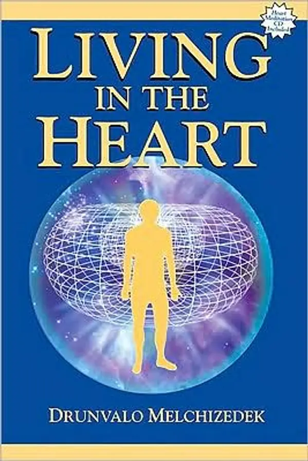 Living in the Heart: How to Enter into the Sacred Space within the Heart (with CD) by Drunvalo Melchizedek cover