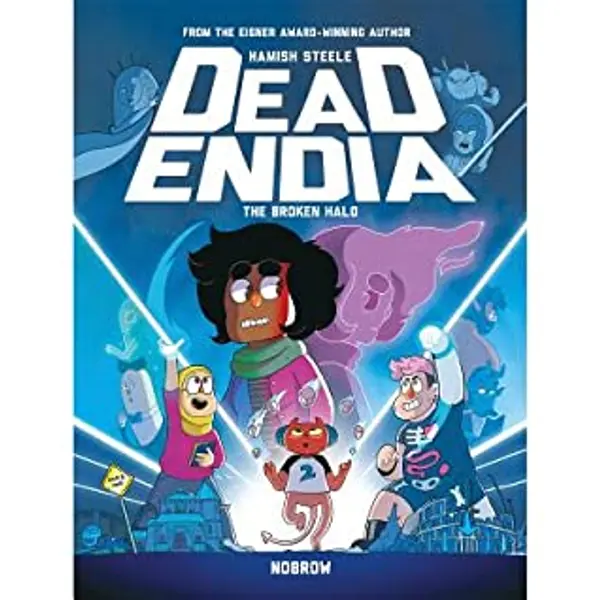 Deadendia: The Broken Halo by Hamish Steele cover