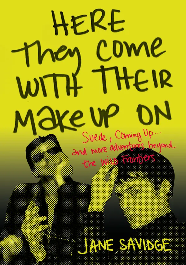 Here They Come With Their MakeUp On by Jane Savidge cover