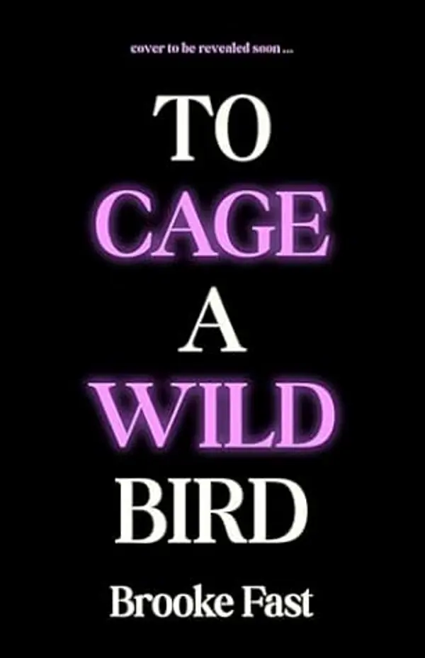 To Cage a Wild Bird by Brooke Fast cover