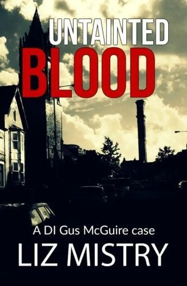 Untainted Blood: A DI Gus McGuire Case by Liz Mistry cover